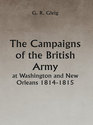 cover image of The Campaigns of the British Army At Washington and New Orleans, 1814-1815